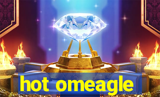 hot omeagle